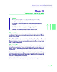 The UK Voluntary Sector Almanac 2006 | Volunteers and trustees  Chapter 11 Volunteers and trustees Highlights • Formal volunteering is slowly increasing (42% of the population in 2003