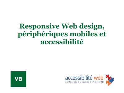 Responsive Web design, périphériques mobiles et accessibilité