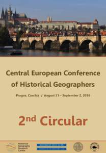 Central European Conference  of Historical Geographers Prague, Czechia / August 31 – September 2, 2016  nd