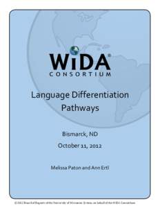 Language Differentiation Pathways Bismarck, ND October 11, 2012 Melissa Paton and Ann Ertl