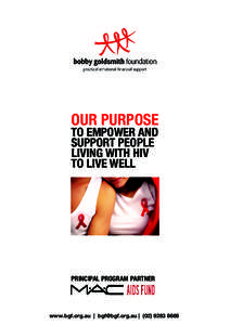 OUR PURPOSE TO EMPOWER AND SUPPORT PEOPLE LIVING WITH HIV TO LIVE WELL