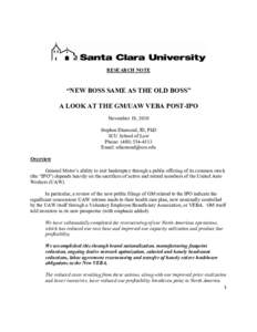 RESEARCH NOTE  “NEW BOSS SAME AS THE OLD BOSS” A LOOK AT THE GM/UAW VEBA POST-IPO November 19, 2010 Stephen Diamond, JD, PhD