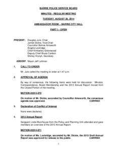 BARRIE POLICE SERVICE BOARD MINUTES - REGULAR MEETING TUESDAY, AUGUST 26, 2014 AMBASSADOR ROOM – BARRIE CITY HALL PART I – OPEN