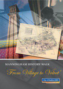 MANNINGHAM HISTORY WALK  ‘From Village to Velvet’