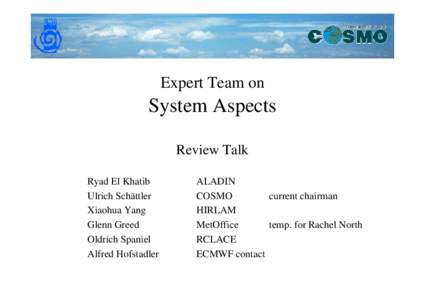 Expert Team on  System Aspects Review Talk Ryad El Khatib Ulrich Schättler