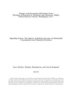 Finance and Economics Discussion Series Divisions of Research & Statistics and Monetary Affairs Federal Reserve Board, Washington, D.C. Signaling Status: The Impact of Relative Income on Household Consumption and Financi