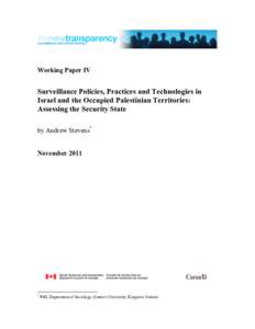 Working Paper IV  Surveillance Policies, Practices and Technologies in Israel and the Occupied Palestinian Territories: Assessing the Security State by Andrew Stevens*