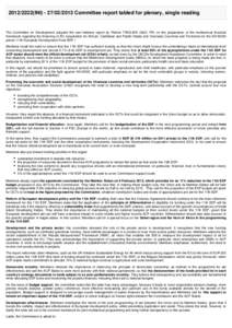 [removed]INI[removed]Committee report tabled for plenary, single reading  The Committee on Development adopted the own-initiative report by Patrice TIROLIEN (S&D, FR) on the preparation of the multiannual financia