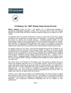 CG Railway, Inc. 1000th Sailing Tracks Across the Gulf Mobile, Alabama, August 29, 2014 – CG Railway, Inc., a wholly-owned subsidiary of International Shipholding Corporation (NYSE: ISH), announced that its Rail Ferry 