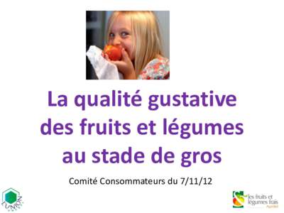 La qualité gustative des fruits et légumes au stade de gros Comité Consommateurs du  Le stade de gros dans la filière fruits et légumes