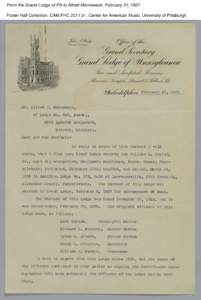 From the Grand Lodge of PA to Alfred Morneweck, February 21, 1931 Foster Hall Collection, CAM.FHC[removed], Center for American Music, University of Pittsburgh. From the Grand Lodge of PA to Alfred Morneweck, February 21