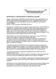 FFA LIFA COMMISSION DEPARTEMENTALE DES COURSES HORS STADE REUNION DE LA CDCHS DE SEINE ET MARNE du 23 juin 2007 Présents : HENRY Michel, DEPIREUX Jean Paul, KELLOU Arezki, SEIGNEURIC Yves,