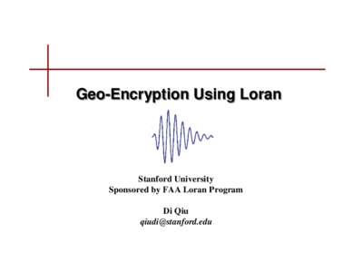 Microsoft PowerPoint - Geoencryption Authentication Di Qiu May 2006.ppt