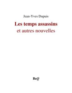 Les temps assassins et autres nouvelles