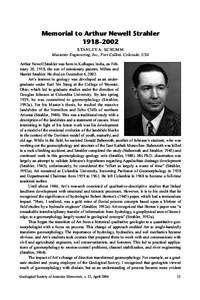 Memorial to Arthur Newell Strahler 1918–2002 STANLEY A. SCHUMM Mussetter Engineering, Inc., Fort Collins, Colorado, USA Arthur Newell Strahler was born in Kolhapur, India, on February 20, 1918, the son of missionary pa