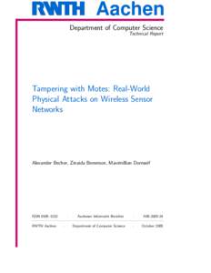 Aachen Department of Computer Science Technical Report Tampering with Motes: Real-World Physical Attacks on Wireless Sensor