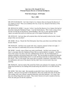 Interview of Dr. Donald M. Kerr Principal Deputy Director of National Intelligence With Myles Dungan – RTÉ Radio May 1, 2008 MR. MYLES DUNGAN: Can I take it back to Los Alamos when you became the director of Los Alamo