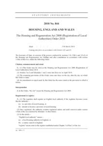 STATUTORY INSTRUMENTSNo. 844 HOUSING, ENGLAND AND WALES The Housing and Regeneration ActRegistration of Local Authorities) Order 2010