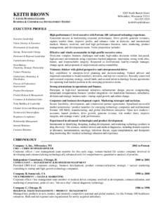 KEITH BROWN C-LEVEL BUSINESS LEADER BUSINESS & COMMERCIAL DEVELOPMENT EXPERT 3265 North Bartelt Street Milwaukee, Wisconsin 53211