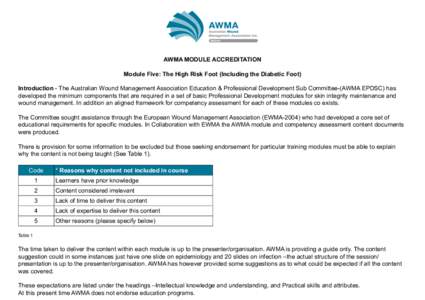 AWMA MODULE ACCREDITATION Module Five: The High Risk Foot (Including the Diabetic Foot) Introduction - The Australian Wound Management Association Education & Professional Development Sub Committee-(AWMA EPDSC) has devel