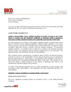 Mayor, City Council and Management City of Seward, Nebraska Seward, Nebraska As part of our audit of the financial statements of the City of Seward as of and for the year ended September 30, 2012, we wish to communicate 