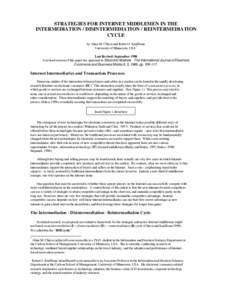 STRATEGIES FOR INTERNET MIDDLEMEN IN THE INTERMEDIATION / DISINTERMEDIATION / REINTERMEDIATION CYCLE by Alina M. Chircu and Robert J. Kauffman University of Minnesota, USA * Last Revised: September 1998