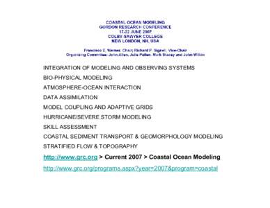 INTEGRATION OF MODELING AND OBSERVING SYSTEMS BIO-PHYSICAL MODELING ATMOSPHERE-OCEAN INTERACTION DATA ASSIMILATION MODEL COUPLING AND ADAPTIVE GRIDS HURRICANE/SEVERE STORM MODELING