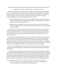 Information and Employee Evaluation: Evidence from a Randomized Intervention in Public Schools Jonah E. Rockoff, Douglas O. Staiger, Thomas J. Kane, & Eric S. Taylor The evidence that productivity varies greatly across t