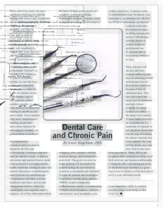 MANY ASPECTS OF DAILY LIFE ARE A significant challenge for patients dealing with chronic pain conditions like complex regional pain syndrome (CRPS) or fibromyalgia. Dentistry can often be