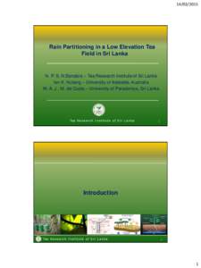 [removed]Rain Partitioning in a Low Elevation Tea Field in Sri Lanka  N. P. S. N.Bandara – Tea Research Institute of Sri Lanka