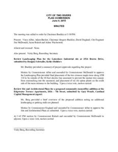 CITY OF TWO RIVERS PLAN COMMISSION June 8, 2015 MINUTES The meeting was called to order by Chairman Buckley at 5:30 PM. Present: Vince Alber, Adam Becker, Chairman Gregory Buckley, David England, City Engineer