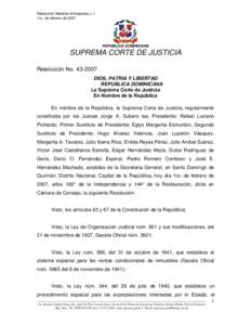 Resolución Medidas Anticipadas J. I. 1ro. de febrero de 2007 REPUBLICA DOMINICANA  SUPREMA CORTE DE JUSTICIA