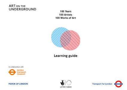 100 Years 100 Artists 100 Works of Art Learning guide In collaboration with
