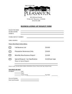 200 Old Bernal Avenue PO Box 520 Pleasanton, CA5440 BUSINESS LICENSE LIST REQUEST FORM REQUESTOR NAME: