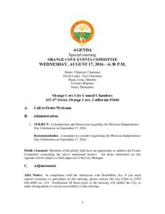 AGENDA Special meeting ORANGE COVE EVENTS COMMITTEE WEDNESDAY, AUGUST 17, 2016 – 6:30 P.M. Mario Villarreal, Chairman