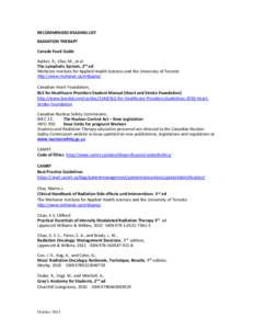 RECOMMENDED READING LIST RADIATION THERAPY Canada Food Guide Barker, R., Chai, M., et al The Lymphatic System, 2nd ed Michener Institute for Applied Health Sciences and the University of Toronto