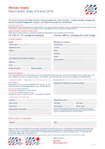 Winners trophy Sword and/or Globe of Honour 2014 The Sword of Honour and Globe of Honour trophies represent the “best of the best” in health and safety management and environmental management. Display in your office 