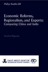 Policy Studies 60  Economic Reforms, Regionalism, and Exports: Comparing China and India