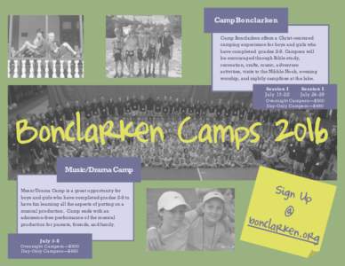 Camp Bonclarken Camp Bonclarken offers a Christ-centered camping experience for boys and girls who have completed grades 2-8. Campers will be encouraged through Bible study, recreation, crafts, music, adventure