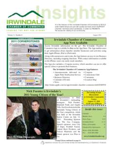 Insights It is the mission of the Irwindale Chamber of Commerce to BUILD solid relationships and provide quality services which SUPPORT chamber members and businesses, in order to PROMOTE the economic vitality of our com