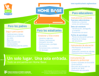 www.ncpublicschools.org/homebase  Para educadores Instrumentos cotidianos Funciones administrativas - Asistencia y horarios