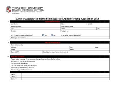 Summer Accelerated Biomedical Research (SABR) Internship Application 2014 I. Contact Information Last Name: Mailing Address: