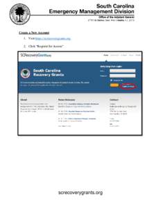 Create a New Account 1. Visit https://screcoverygrants.org 2. Click “Register for Access” screcoverygrants.org