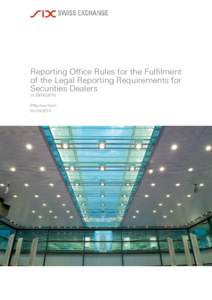 Reporting Office Rules for the Fulfilment of the Legal Reporting Requirements for Securities Dealers of[removed]Effective from: