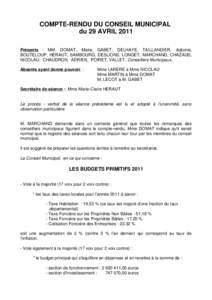 COMPTE-RENDU DU CONSEIL MUNICIPAL du 29 AVRIL 2011 Présents : MM. DOMAT, Maire, GABET, DELHAYE, TAILLANDIER, Adjoints, BOUTELOUP, HERAUT, SAMBOURG, DESLIONS, LONGET, MARCHAND, CHAZAUD, NICOLAU, CHAUDRON, ADRIEN, POIRET,