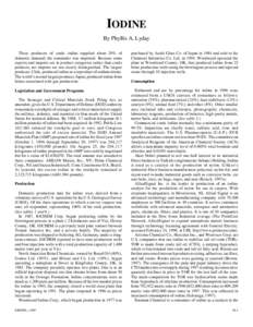 IODINE By Phyllis A. Lyday Three producers of crude iodine supplied about 29% of domestic demand; the remainder was imported. Because some exports and imports are in product categories rather than crude products, net imp