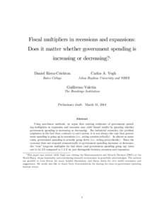 Fiscal multipliers in recessions and expansions: Does it matter whether government spending is increasing or decreasing? Daniel Riera-Crichton  Carlos A. Vegh