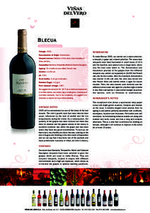 Blecua technical information Vintage: 2005. Denomination of Origin: Somontano. Vineyard sources: Selection of the seven best vineyards of Viñas del Vero.