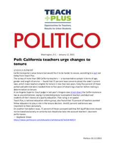    Washington,	
  D.C.	
  –	
  January	
  12,	
  2015	
   Poll: California teachers urge changes to tenure