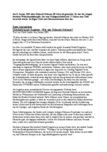 Am 8. J anuar 2005 wäre Helmuth Hübener 80 J ahre alt geworden. Er war der jüngste  deutsche Widerstandskämpfer, der vom Volksgerichtshof mit 17 J ahren zum Tode  verurteilt wurde. Es folgen Texte und Dokumentationen über ihn. 